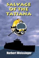 Salvage of the Tatiana 1418404136 Book Cover