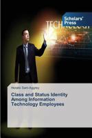 Class and Status Identity Among Information Technology Employees 3639516982 Book Cover