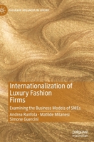 Internationalization of Luxury Fashion Firms: Examining the Business Models of SMEs 3030887545 Book Cover