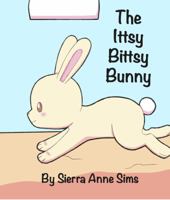 The Itsy Bitsy Bunny 0996231935 Book Cover