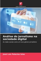 Análise do jornalismo na sociedade digital: As redes sociais como um novo género jornalístico (Portuguese Edition) B0CJXKKM46 Book Cover
