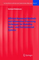 Efficient Numerical Methods and Information-Processing Techniques for Modeling Hydro- And Environmental Systems 3642063292 Book Cover