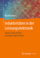 Induktivitaten in Der Leistungselektronik: Spulen, Trafos Und Ihre Parasitaren Eigenschaften 3658150807 Book Cover