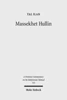 Massekhet Hullin: Text, Translation, and Commentary 3161552008 Book Cover