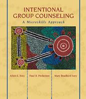 Intentional Group Counseling: A Microskills Approach 0534526519 Book Cover