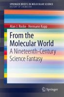 From the Molecular World: A Nineteenth-Century Science Fantasy 3642274153 Book Cover