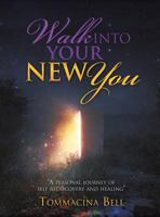 Walk Into Your New You 1545617368 Book Cover