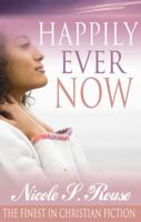 Happily Ever Now (Urban Christian) 1601629362 Book Cover