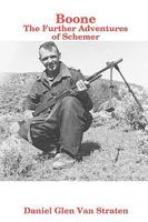 Boone: The Further Adventures of Schemer 0578028344 Book Cover