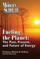 Fueling the planet : the past, present, and future of Energy 1436189098 Book Cover