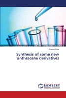 Synthesis of some new anthracene derivatives 3659593788 Book Cover