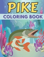 Pike Coloring Book: This Amazing Pike Stress Less Relaxation Coloring Pages Draw Coloring Pike B08WP82SY2 Book Cover