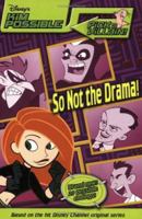 Disney's Kim Possible Pick a Villain!: So Not the Drama! - Book #4 (Kim Possible Pick a Villain) 0786846909 Book Cover