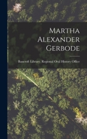 Martha Alexander Gerbode 1017462534 Book Cover