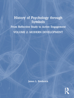 History of Psychology Through Symbols: From Reflective Study to Active Engagement. Volume 2: Modern Development 1032543353 Book Cover