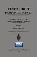 Festschrift Dr. Otto L. Heubner, Geheimem Medizinalrat, Professor Und Direktor Der Universitatskinderklinik in Berlin, Zum LXX. Geburtstag Und Zum Andenken an Den Abschluss Seiner Lehrtatigkeit 3662236990 Book Cover