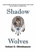 Shadow Wolves 099057248X Book Cover