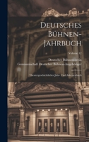 Deutsches Bühnen-Jahrbuch: Theatergeschichtliches Jahr- Und Adressenbuch; Volume 12 1021156949 Book Cover