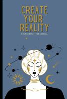 Create Your Reality: A 369 Manifestation Journal 1737086433 Book Cover