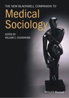 The New Blackwell Companion to Medical Sociology 1119250676 Book Cover