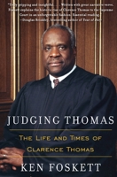 Judging Thomas: The Life and Times of Clarence Thomas 0060527218 Book Cover