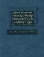 Le chateau des Tuileries; ou, Récit de ce qui s'est passé dans l'intérieur de ce Palais, depuis sa construction jusqu'au 18 Brumaire de l'an VIII, ... le 10 Août 1792, dans laq... 117884496X Book Cover