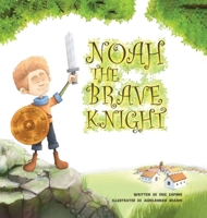 Noah the Brave Knight 1959566474 Book Cover