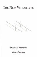 The New Viticulture 0615234747 Book Cover