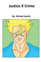 Justice X Crime (Shounen Manga) B0DT283VKR Book Cover