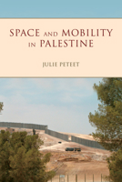 Space and Mobility in Palestine 0253024935 Book Cover