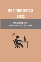 The Sitting Disease Facts: What Is It And How Can You Deal With B09MCC543G Book Cover