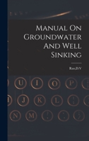Manual On Groundwater And Well Sinking 1014509327 Book Cover