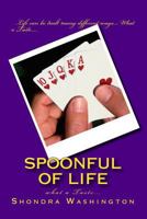 spoonful of life: what a Taste... 1502854201 Book Cover