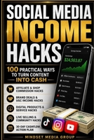 Social Media Income Hacks™: 100 Practical Ways to Turn Content Into Cash (Hacks Manual™) B0H7K571SW Book Cover