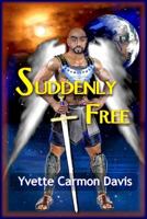 Suddenly Free: Rise of Evil 069226115X Book Cover