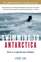 Swimming to Antarctica: Tales of a Long-Distance Swimmer 0156031302 Book Cover