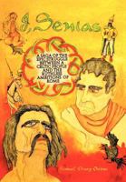 I, Senias: A Saga of the Epic Struggle Between a Celtic People and the Ruthless Ambitions of Rome 1463405065 Book Cover