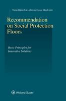 Recommendation on Social Protection Floors: Basic Principles for Innovative Solutions 9041186239 Book Cover