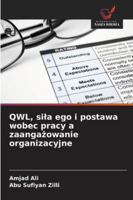 QWL, sila ego i postawa wobec pracy a zaangazowanie organizacyjne (Polish Edition) 6208709660 Book Cover