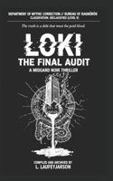 LOKI THE FINAL AUDIT: A M I D G A R D N O I R T H R I L L E R B0GJPHJ1WY Book Cover
