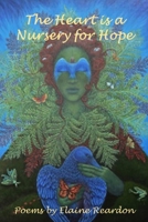 The Heart is a Nursery for Hope B0BKXS4LCM Book Cover