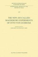 The New (So-Called) Magdeburg Experiments of Otto Von Guericke 9401048886 Book Cover