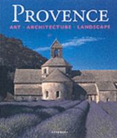 Provence-Art: Architecture and Landscape 3833157054 Book Cover