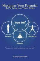 Maximize Your Potential by Purifying Your Three Bodies 1522981756 Book Cover