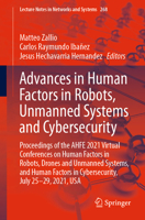 Advances in Human Factors in Robots, Unmanned Systems and Cybersecurity: Proceedings of the AHFE 2021 Virtual Conferences on Human Factors in Robots, Drones and Unmanned Systems, and Human Factors in  3030799964 Book Cover