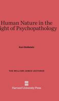 Human Nature in the Light of Psychopathology B0007DUTGA Book Cover