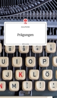 Pr�gungen. Life is a Story - story.one 3990878107 Book Cover