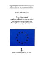 Grundlagen Des Modernen Budgetmanagements: Unter Besonderer Beruecksichtigung Des «Planning-Programming-Budgeting System» (Ppbs) 3261001550 Book Cover