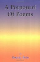 A Potpourri of Poems 1418482161 Book Cover