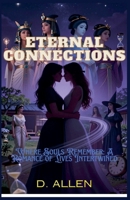 Eternal Connections B0GSCQ5BS7 Book Cover